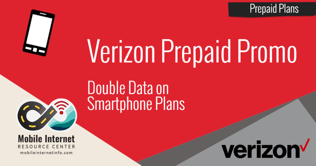 Verizon Prepaid Offers Double Data - Mobile Internet Resource Center