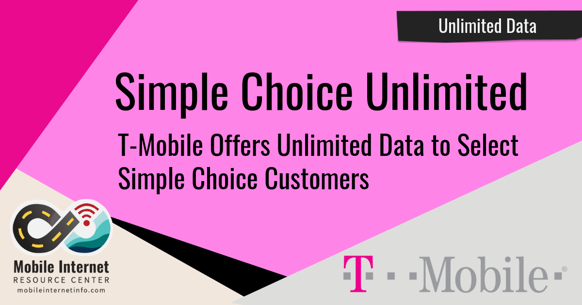 T-Mobile Upgrades Simple Choice Customers to Unlimited Data - Mobile  Internet Resource Center