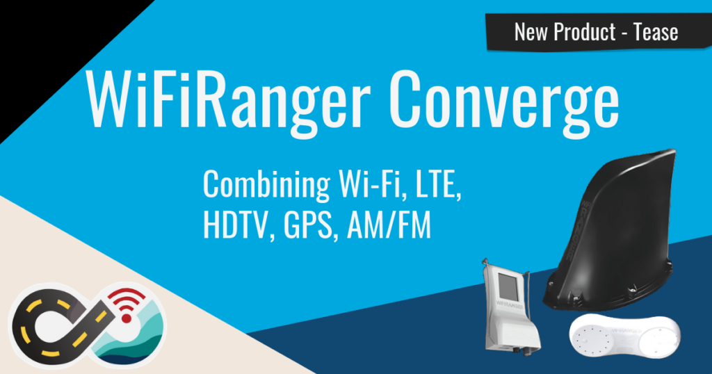 WiFiRanger Teases Upcoming 'Converge' That Combines Wi-Fi, LTE, AM/FM ...