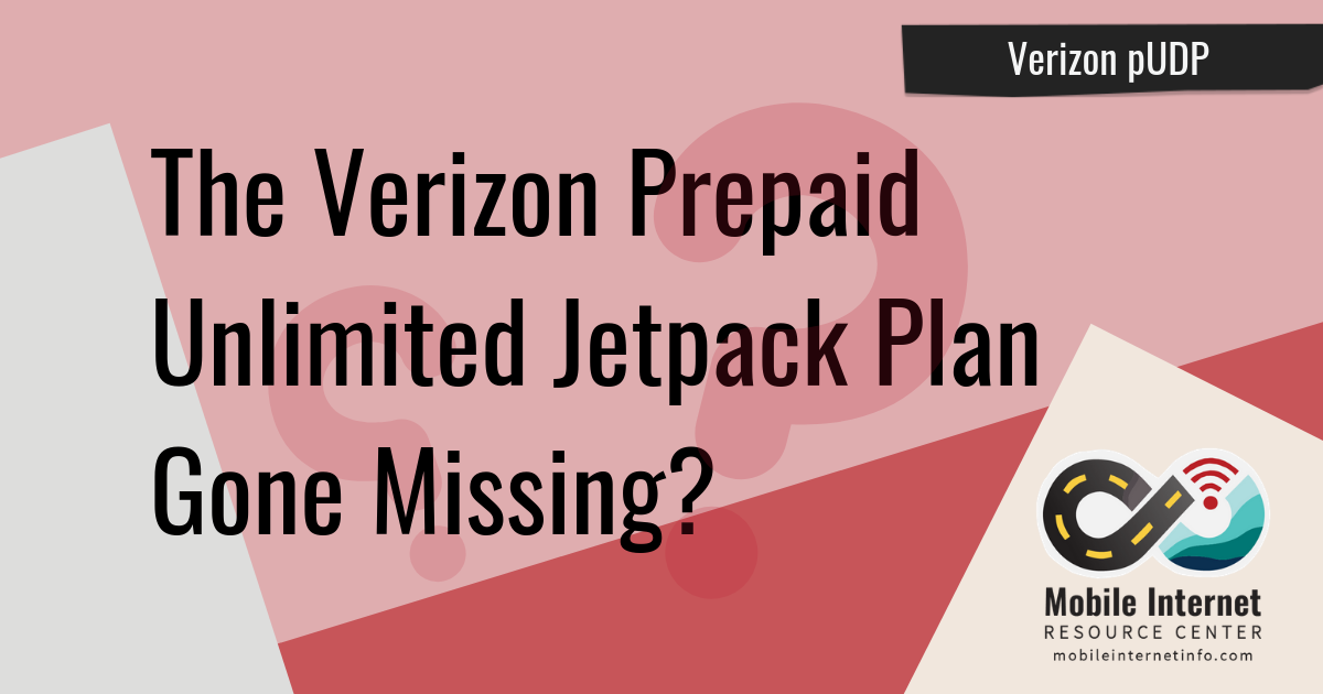 Verizon Prepaid Unlimited Data Hotspot Jetpack Plan (pUDP) - Mobile  Internet Resource Center
