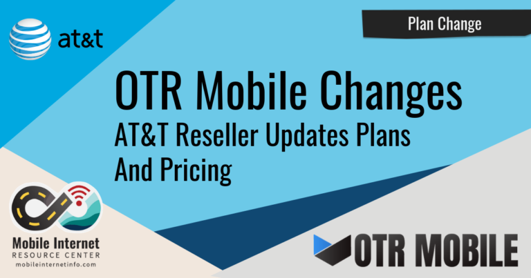 OTR Mobile Changes AT&T Based Unlimited Plan Lineup - Mobile Internet ...