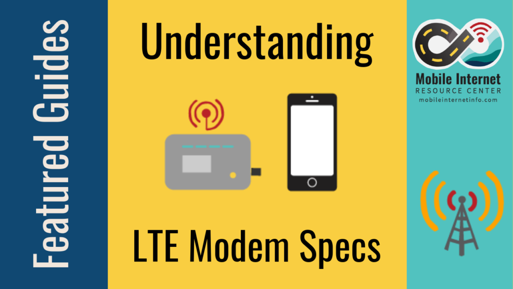 Understanding LTE Modem Specifications (MiFi, Jetpacks, Routers, Phones