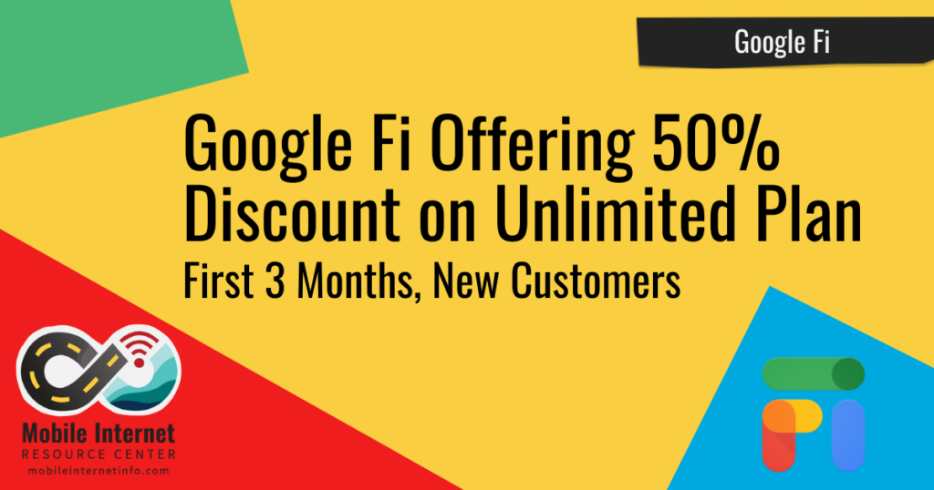Google Fi Promo 50 Off 'Unlimited' Plan for First 3 Months for New