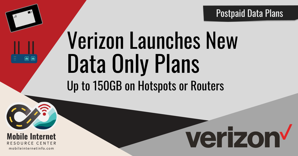 Verizon Launches New Postpaid Data Only Plans Up To 150GB For 80 