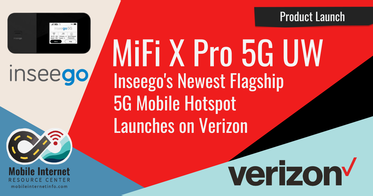 Verizon Launches The Mifi X Pro 5g Uw A New Flagship 5g Mobile