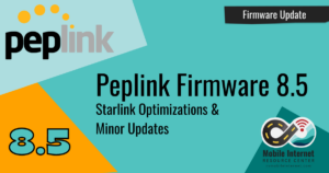 peplink firmware 8 5 starlink optimizations