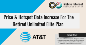 news brief header att price and hotspot data increase for legacy unlimited elite plan