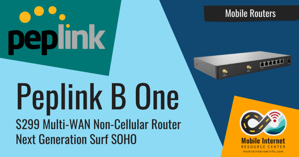 Peplink B One Mobile Router - An Affordable Multi-WAN Router Well ...