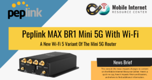 news brief header peplink max br1 mini 5g with wifi router launched