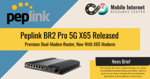 news brief header peplink max br2 pro 5g x65 router released