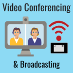 video conferencing broadcasting mobile internet